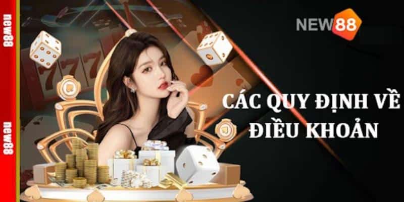 Các yêu cầu cho hội viên tại trang web New88